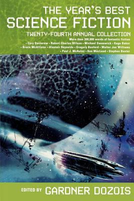 The Year's Best Science Fiction: Twenty-Fourth ... 0312363354 Book Cover