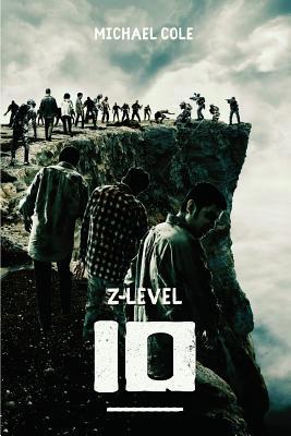 Z-Level 10: A Zombie Apocalypse Novel 1925840867 Book Cover