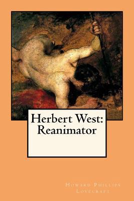 Herbert West: Reanimator 1986532305 Book Cover