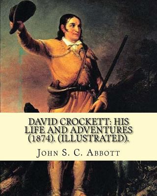 David Crockett: his life and adventures (1874).... 1978213352 Book Cover