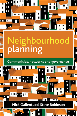 Neighbourhood Planning: Communities, Networks a... 1447300076 Book Cover