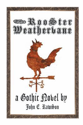 The Rooster Weathervane 1524562580 Book Cover