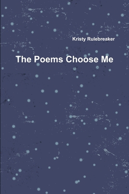 The Poems Choose Me 1312875895 Book Cover