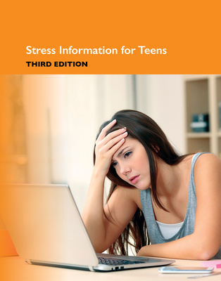 Stress Information for Teens, 3rd 0780815890 Book Cover