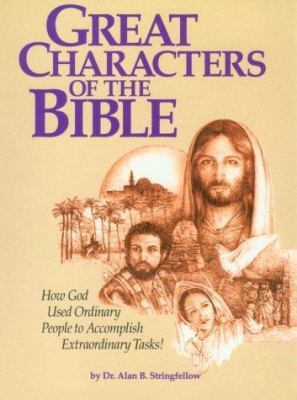Great Characters of the Bible: How God Uses Ord... 1563220466 Book Cover