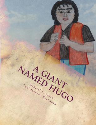 A Giant Named Hugo 1537401971 Book Cover