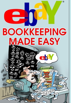 eBay Bookkeeping Made Easy 1312397799 Book Cover