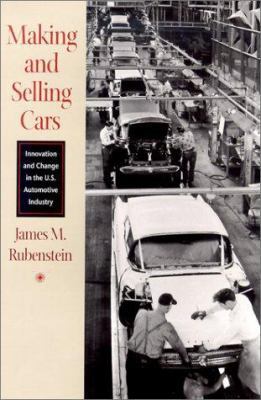 Making and Selling Cars: Innovation and Change ... 0801867142 Book Cover
