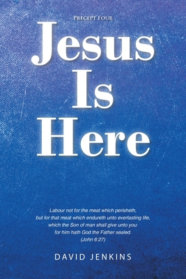 Precept four; Jesus Is Here 1684865565 Book Cover