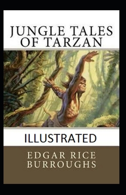 Jungle Tales of Tarzan Illustrated B08C9984RV Book Cover