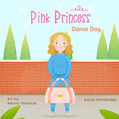 Pink Princess: Dance Day B093MVVTXT Book Cover