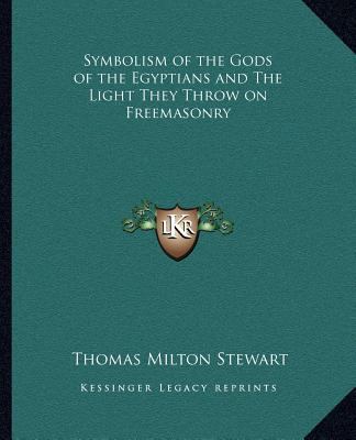 Symbolism of the Gods of the Egyptians and The ... 1162582189 Book Cover