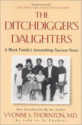 The Ditchdigger's Daughters: A Black Family's A... 0758201168 Book Cover