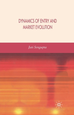 Dynamics of Entry and Market Evolution 1349356409 Book Cover