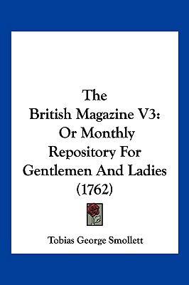 The British Magazine V3: Or Monthly Repository ... 1104984652 Book Cover