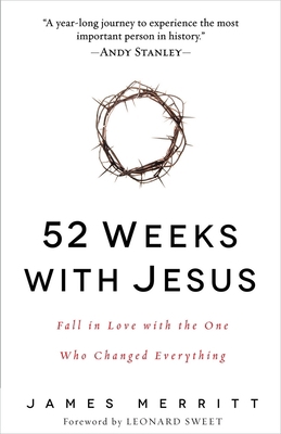 52 Weeks with Jesus: Fall in Love with the One ... 0736961011 Book Cover