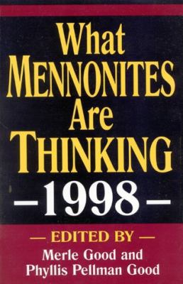 What Mennonites Are Thinking, 1998 1561482412 Book Cover
