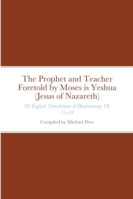 The Prophet and Teacher Foretold by Moses is Ye... 1716740096 Book Cover