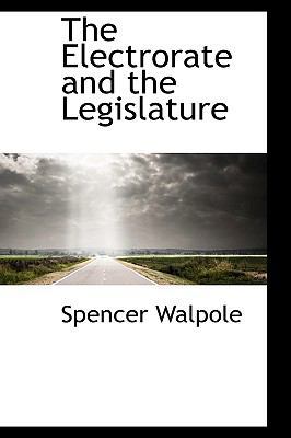 The Electrorate and the Legislature 111084445X Book Cover