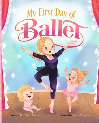 My First Day of Ballet B0FFMYSRWS Book Cover