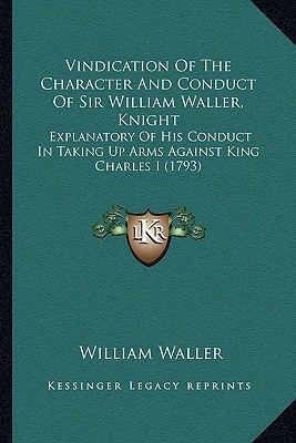 Vindication Of The Character And Conduct Of Sir... 1163910627 Book Cover