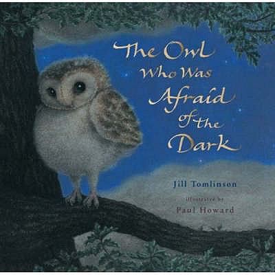 The Owl Who Was Afraid of the Dark. Jill Tomlinson 1405221828 Book Cover