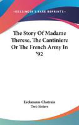 The Story Of Madame Therese, The Cantiniere Or ... 0548230773 Book Cover