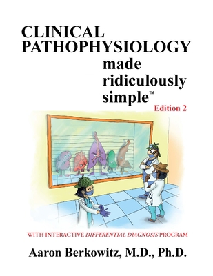 Clincal Pathophysiology Made Ridiculously Simple 1935660446 Book Cover