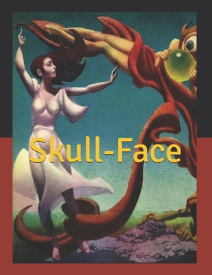 Skull-Face: Large Print B085JZZGFL Book Cover
