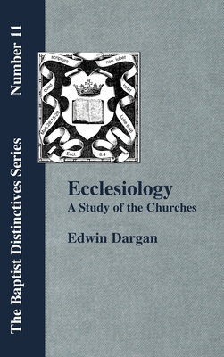 Ecclesiology: A Study of the Churches 1579784399 Book Cover