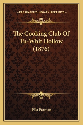 The Cooking Club Of Tu-Whit Hollow (1876) 1165097559 Book Cover