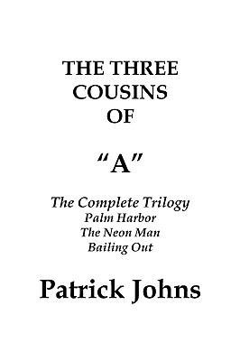 The Three Cousins of a: The Complete Trilogy 1432735446 Book Cover
