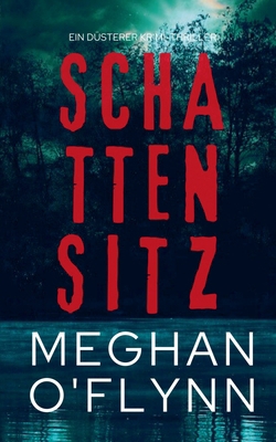 Schattensitz: Ein Düsterer Krimi-Thriller [German] B0DPGTR9Z5 Book Cover