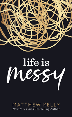 Life Is Messy 1635822009 Book Cover