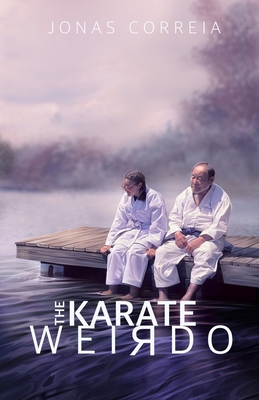 The Karate Weirdo B0F1DMSRKW Book Cover