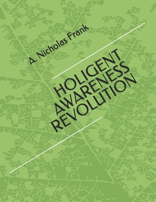 Holigent Awareness Revolution B0F334L2M1 Book Cover