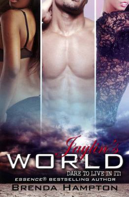 Jaylin's World: Dare to Live in It 1601624255 Book Cover