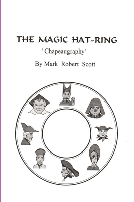 The Magic Hat-Ring (Chapeaugraphy) 0557726131 Book Cover