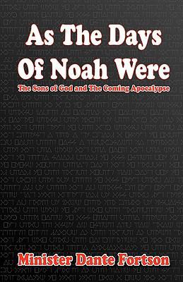 As The Days of Noah Were: The Sons of God and T... 1451560540 Book Cover