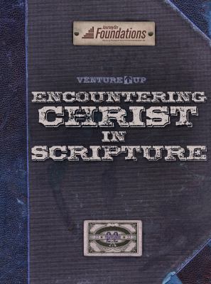 Paperback Foundations Curriculum 2. 2 : Encountering Christ in Scripture: Venture Up Book