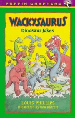 Wackysaurus: Dinosaur Jokes 0140386483 Book Cover