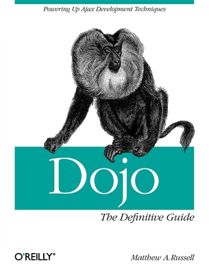 Dojo: The Definitive Guide 0596516487 Book Cover