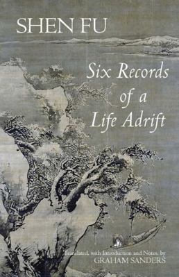 Six Records of a Life Adrift 1603841989 Book Cover