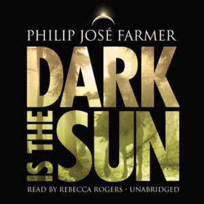 Dark Is the Sun 1441723498 Book Cover