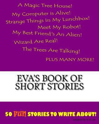 Eva's Book Of Short Stories 1522835636 Book Cover