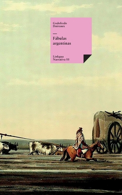 Fábulas argentinas [Spanish] 8411261751 Book Cover
