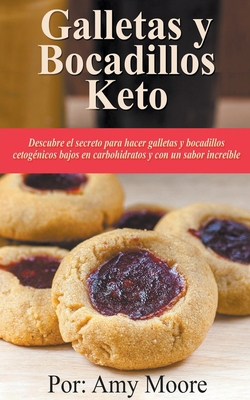 Galletas y bocadillos keto Descubre el secreto ... [Spanish] 1393166571 Book Cover