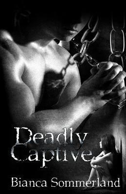 Deadly Captive 1496064119 Book Cover