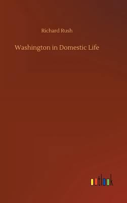 Washington in Domestic Life [German] 373266922X Book Cover