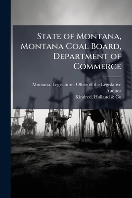 State of Montana, Montana Coal Board, Departmen... 1024184234 Book Cover